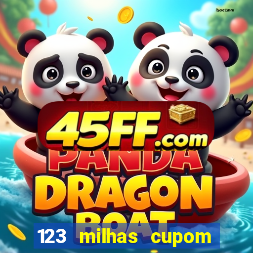 123 milhas cupom de desconto